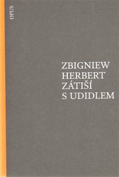 Zátiší s udidlem - Zbigniew Herbert