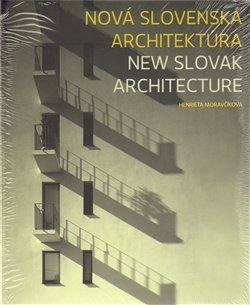 Nová slovenská architektúra - Henrieta Moravčíková