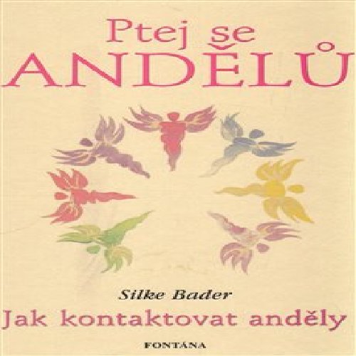 Ptej se andělů