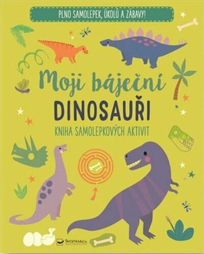 Moji báječní dinosauři Kniha samolepkových aktivit