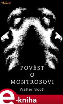 Pověst o Montrosovi - Walter Scott