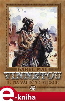 Vinnetou II. -  Na válečné stezce - Karel May