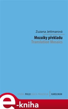 Mozaiky překladu - Zuzana Jettmarová