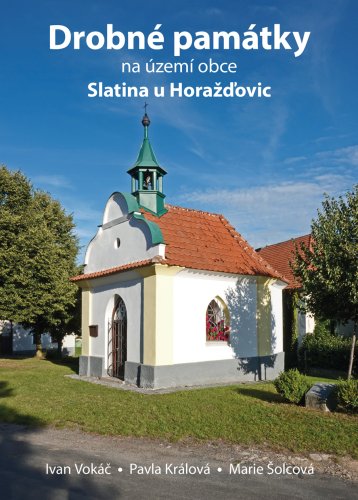 Drobné památky na území obce Slatina u Horažďovic