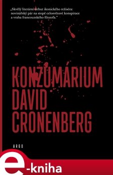 Konzumárium - David Cronenberg