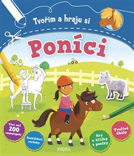 Tvořím a hraju si: Poníci