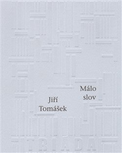 Málo slov - Jiří Tomášek