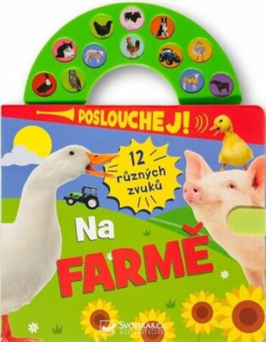 Poslouchej! 12 různých zvuků Na farmě
