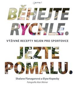 Běhejte rychle, jezte pomalu