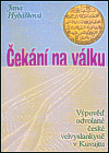 Čekání na válku - Jana Hybášková