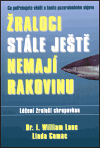 Žraloci stále ještě nemají rakovinu - William Lane, Linda Comac