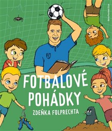 Fotbalové pohádky Zdeňka Folprechta