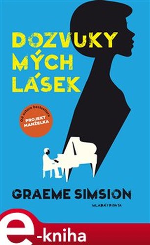 Dozvuky mých lásek - Graeme Simsion