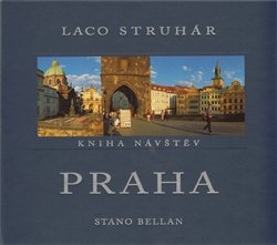 Praha - Stano Bellan, Laco Struhár