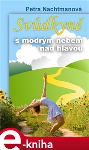 Svůdkyně s modrým nebem nad hlavou - Petra Nachtmanová