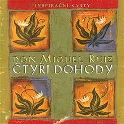 Čtyři dohody - inspirační karty - Miguel Ruiz Don