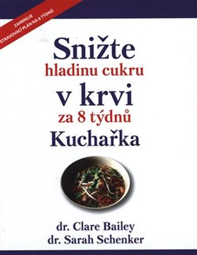 Snižte hladinu cukru v krvi za 8 týdnů- kuchařka - Sarah Bailey