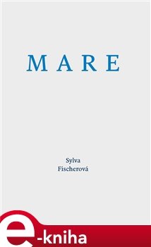 Mare - Sylva Fischerová