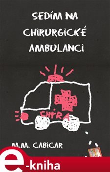 Sedím na chirurgické ambulanci - M.M. Cabicar