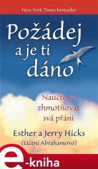 Požádej a je ti dáno - Jerry Hicks, Esther Hicksová