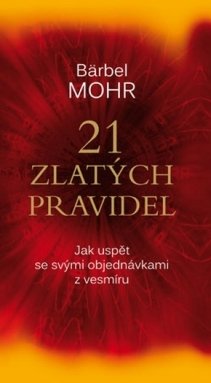 21 zlatých pravidel – Jak uspět se svými objednávkami z vesmíru