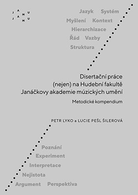 Disertační práce (nejen) na Hudební fakultě Janáčkovy akademie múzických umění