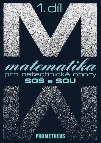 Matematika pro netechnické obory SOŠ a SOU, 1. díl (kniha + CD)