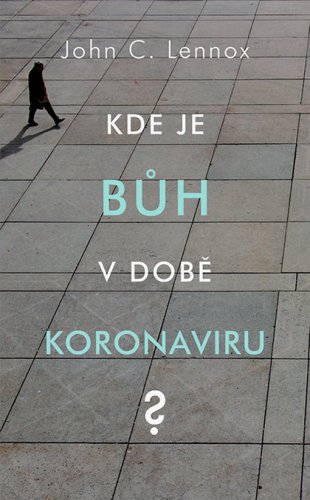 Kde je BŮH v době koronaviru?