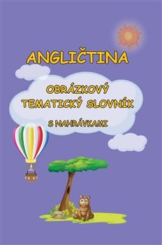 Angličtina - obrázkový tematický slovník - Štěpánka Pařízková