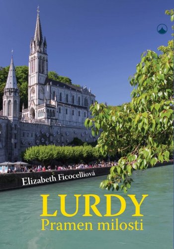 Lurdy - Pramen milosti - Elizabeth Ficocelliová