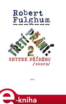 Třetí přání 2: Zbytek příběhu (skoro) - Robert Fulghum