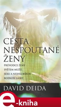 Cesta nespoutané ženy - David Deida