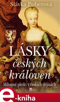 Lásky českých královen - Slávka Poberová