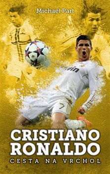 Cristiano Ronaldo: cesta na vrchol