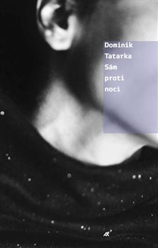Sám proti noci - Dominik Tatarka