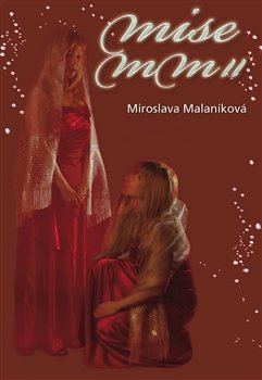 Mise MM II aneb kód 37 - Miroslava Malaníková