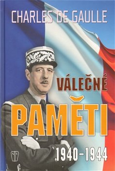 Válečné paměti 1940-1944 - Charles de Gaulle