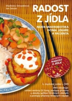 Radost z jídla – Nejen makrobiotika očima lékaře a pacienta (včetně DVD)