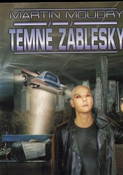 Temné záblesky - Martin Moudrý