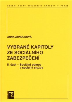 Vybrané kapitoly ze sociálního zabezpečení 2. díl - Anna Arnoldová