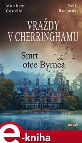 Vraždy v Cherringhamu - Smrt otce Byrnea