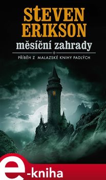 Měsíční zahrady - Steven Erikson