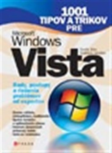 1001 tipov a trikov pre Microsoft Windows Vista - Vladislav Janeček, Ondřej Bitto