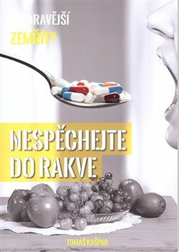 Nespěchejte do rakve - Tomáš Kašpar