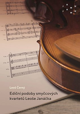 Ediční podoby smyčcových kvartetů Leoše Janáčka