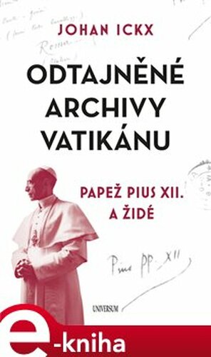 Odtajněné archivy Vatikánu - Johan Ickx
