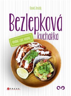 Bezlepková kuchařka vhodná i pro vegany - David Zmrzlý