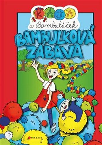 Kája a Bambuláček – bambulková zábava - kolektiv
