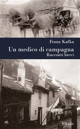 Un medico di campagna - Franz Kafka