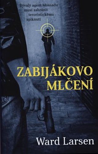 Zabijákovo mlčení - Ward Larsen